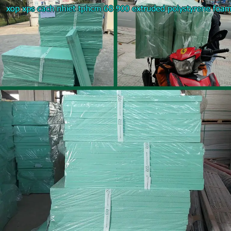 Chất liệu xốp XPS cách nhiệt TpHCM 68.900₫: Extruded Polystyrene Foam Chất liệu xốp XPS cách nhiệt TpHCM 68.900₫: Extruded Polystyrene Foam