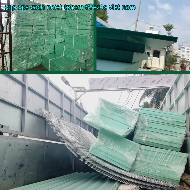 Xuất xứ xốp XPS cách nhiệt TpHCM 85EZ4C: Viet Nam Xuất xứ xốp XPS cách nhiệt TpHCM 85EZ4C: Viet Nam