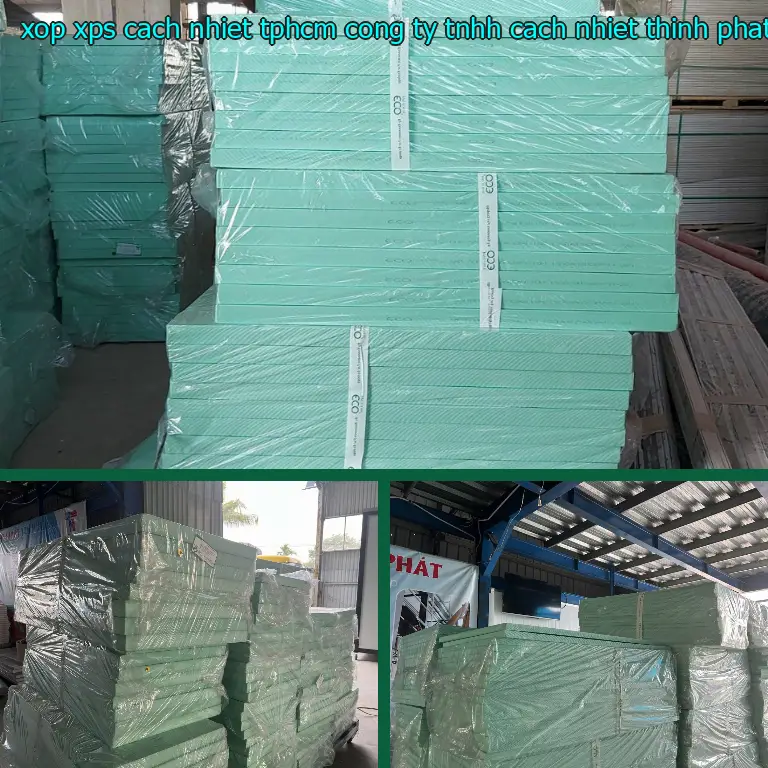 Nhà cung cấp xốp XPS cách nhiệt TpHCM Công ty TNHH cách nhiệt Thịnh Phát: Vật Liệu Xây Dựng Mr.HẢI
