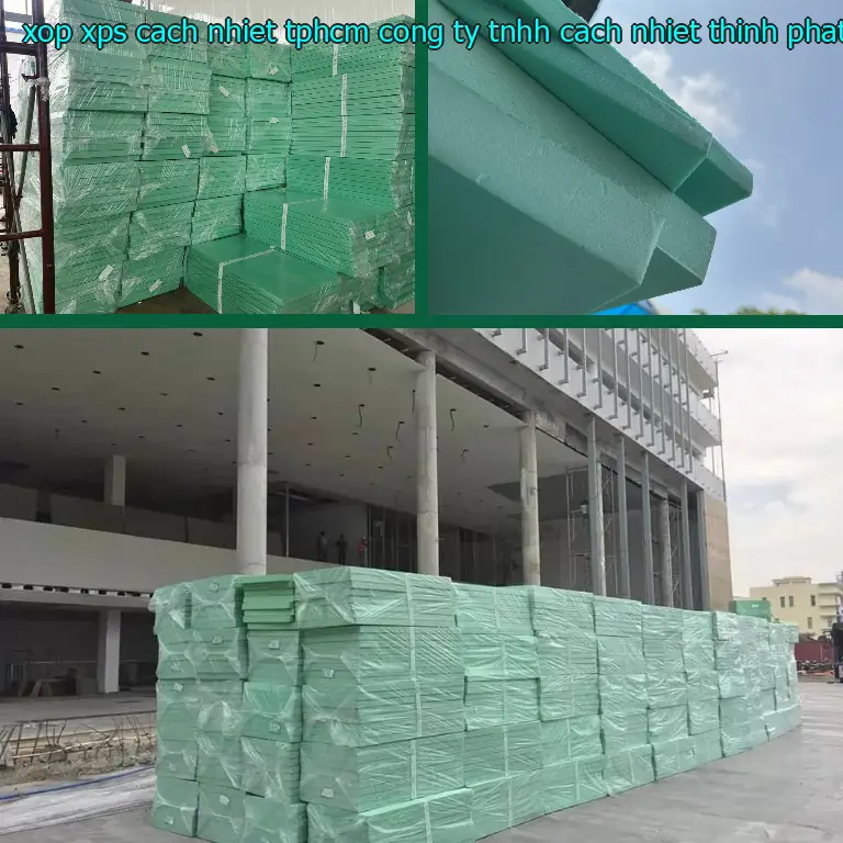 Xốp XPS cách nhiệt TpHCM Công ty TNHH cách nhiệt Thịnh Phát