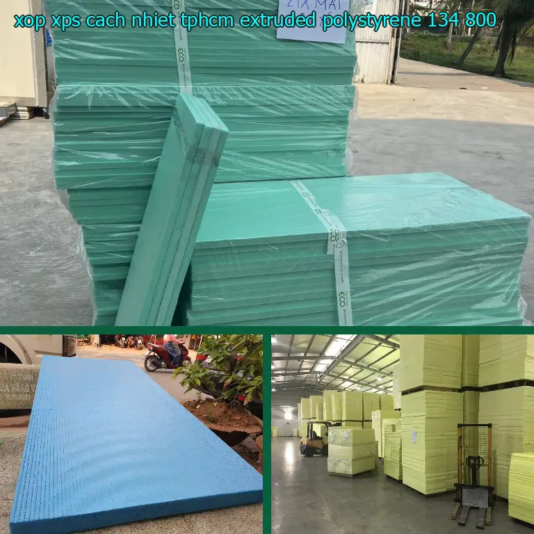Đơn giá xốp XPS cách nhiệt TpHCM Extruded Polystyrene: 134.800₫ Đơn giá xốp XPS cách nhiệt TpHCM Extruded Polystyrene: 134.800₫