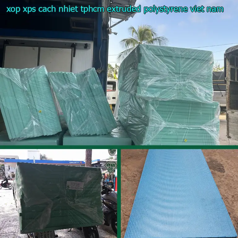 Xuất xứ xốp XPS cách nhiệt TpHCM Extruded Polystyrene: Viet Nam Xuất xứ xốp XPS cách nhiệt TpHCM Extruded Polystyrene: Viet Nam