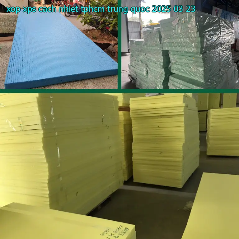 Ngày sản xuất xốp XPS cách nhiệt TpHCM Trung Quốc: 2025-03-23