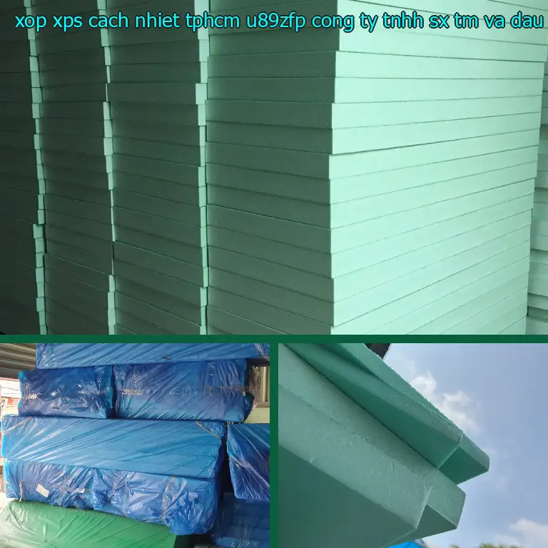 Nhà sản xuất xốp XPS cách nhiệt TpHCM U89ZFP: Công ty TNHH SX TM và đầu tư Tiến Phong Nhà sản xuất xốp XPS cách nhiệt TpHCM U89ZFP: Công ty TNHH SX TM và đầu tư Tiến Phong