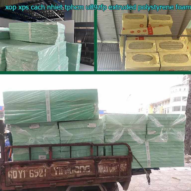 Chất liệu xốp XPS cách nhiệt TpHCM U89ZFP: Extruded Polystyrene Foam Chất liệu xốp XPS cách nhiệt TpHCM U89ZFP: Extruded Polystyrene Foam