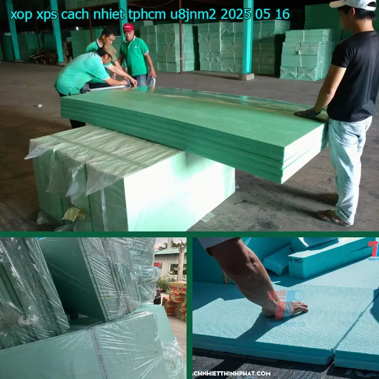 Ngày sản xuất xốp XPS cách nhiệt TpHCM U8JNM2: 2025-05-16 Ngày sản xuất xốp XPS cách nhiệt TpHCM U8JNM2: 2025-05-16