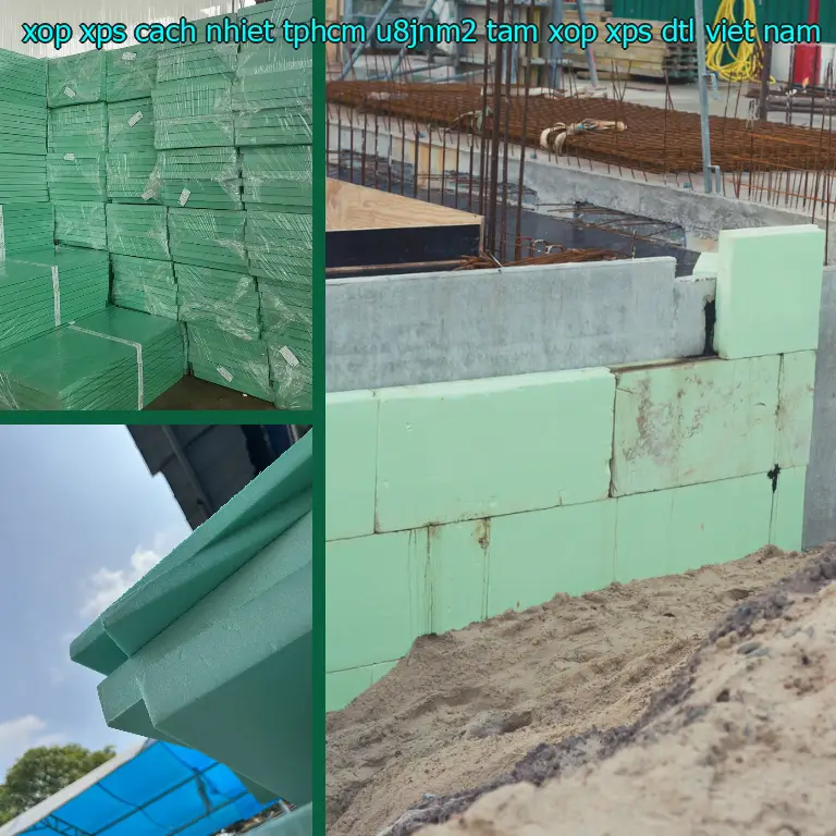 Nhà sản xuất xốp XPS cách nhiệt TpHCM U8JNM2: Tấm xốp XPS DTL Việt Nam Nhà sản xuất xốp XPS cách nhiệt TpHCM U8JNM2: Tấm xốp XPS DTL Việt Nam
