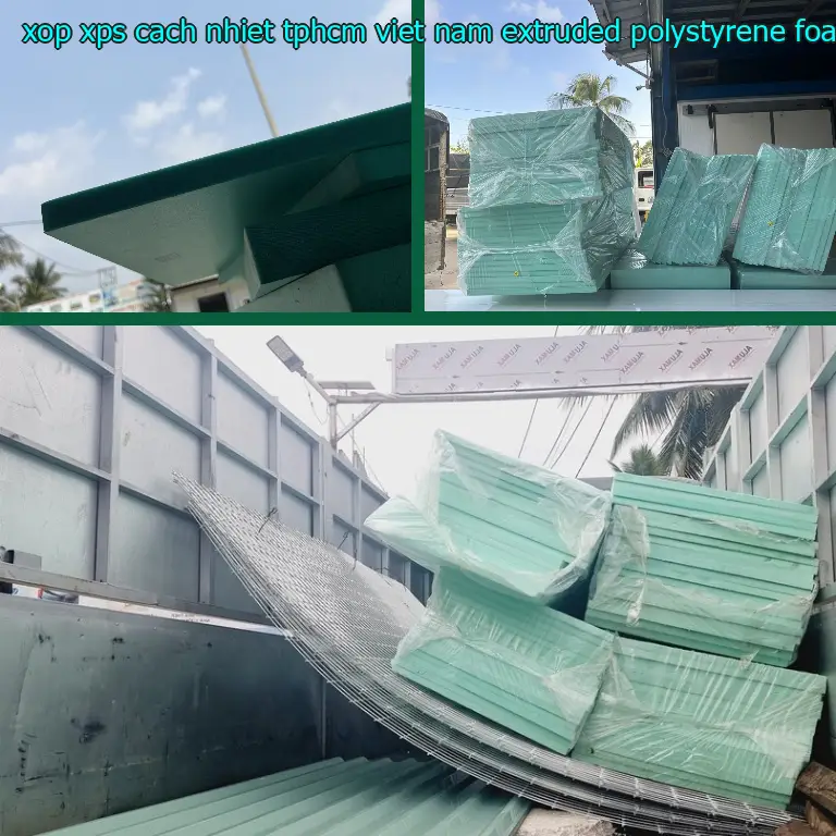 Chất liệu xốp XPS cách nhiệt TpHCM Việt Nam: Extruded Polystyrene Foam