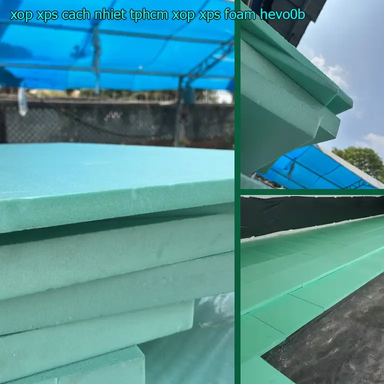 Model xốp XPS cách nhiệt TpHCM Xốp XPS Foam: HEVO0B