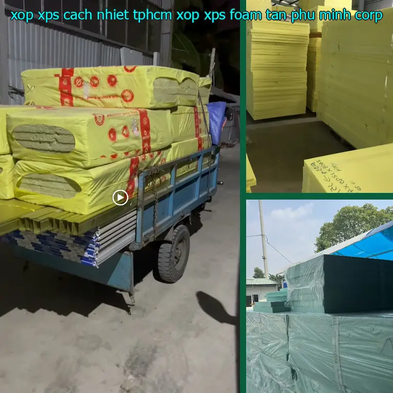 Nhà sản xuất xốp XPS cách nhiệt TpHCM Xốp XPS Foam: Tân Phú Minh Corp