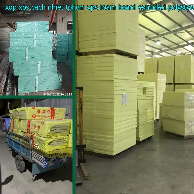 Chất liệu xốp XPS cách nhiệt TpHCM XPS Foam Board: Extruded Polystyrene Chất liệu xốp XPS cách nhiệt TpHCM XPS Foam Board: Extruded Polystyrene