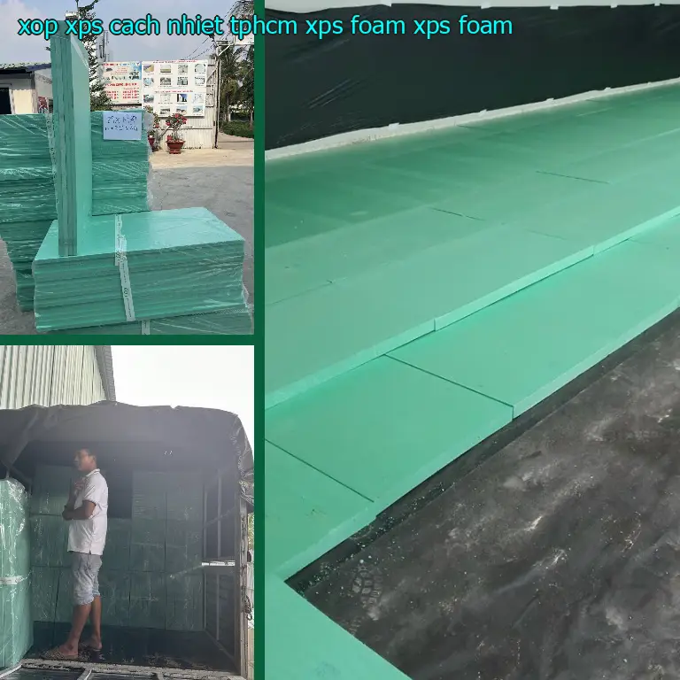 Danh mục xốp XPS cách nhiệt TpHCM XPS Foam: XPS Foam