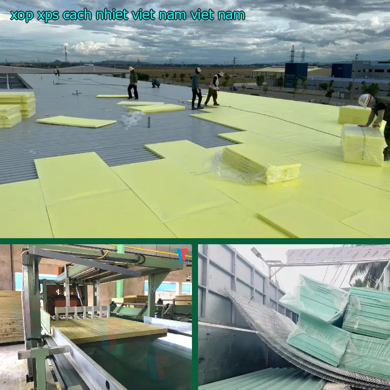 Xuất xứ xốp XPS cách nhiệt Việt Nam: Việt Nam Xuất xứ xốp XPS cách nhiệt Việt Nam: Việt Nam