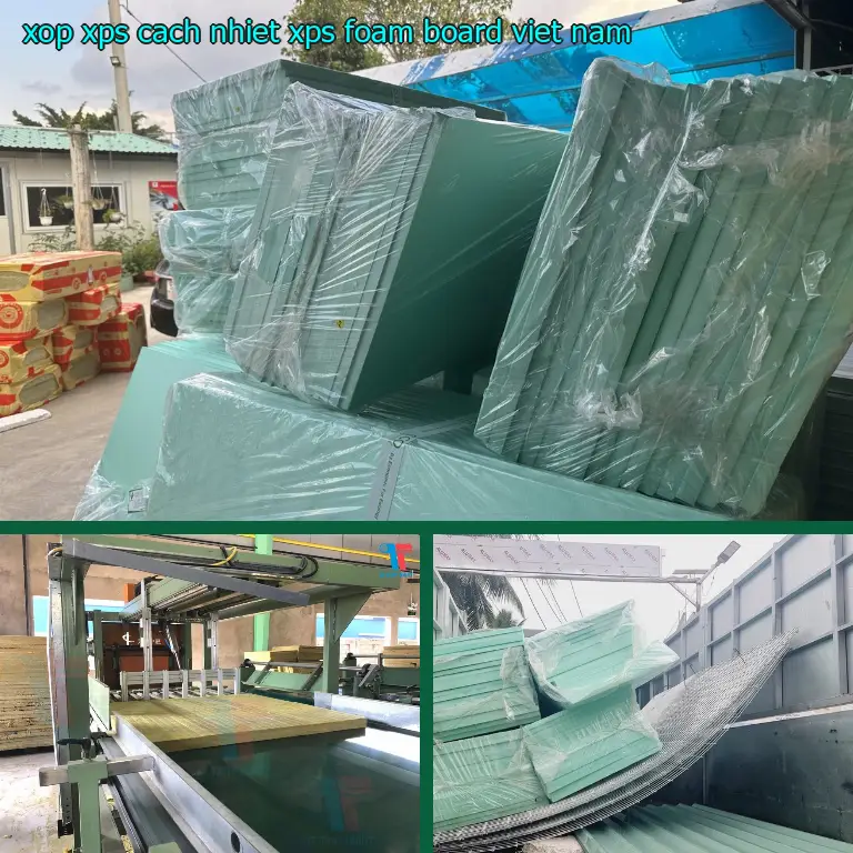 Xuất xứ xốp XPS cách nhiệt XPS Foam Board: Viet Nam Xuất xứ xốp XPS cách nhiệt XPS Foam Board: Viet Nam
