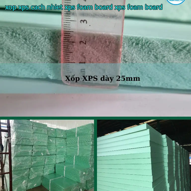 Danh mục xốp XPS cách nhiệt XPS Foam Board: XPS Foam Board Danh mục xốp XPS cách nhiệt XPS Foam Board: XPS Foam Board