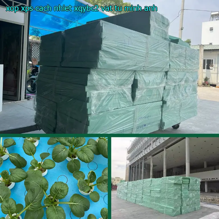 Nhà sản xuất xốp XPS cách nhiệt XQYBC2: Vật tư Minh Anh Nhà sản xuất xốp XPS cách nhiệt XQYBC2: Vật tư Minh Anh