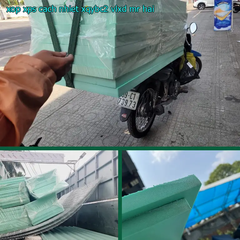 Nhà cung cấp xốp XPS cách nhiệt XQYBC2: VLXD Mr.HẢI Nhà cung cấp xốp XPS cách nhiệt XQYBC2: VLXD Mr.HẢI