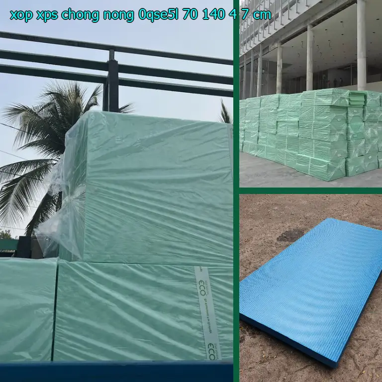 Kích thước xốp XPS chống nóng 0QSE5L: 70*140*4.7 cm Kích thước xốp XPS chống nóng 0QSE5L: 70*140*4.7 cm