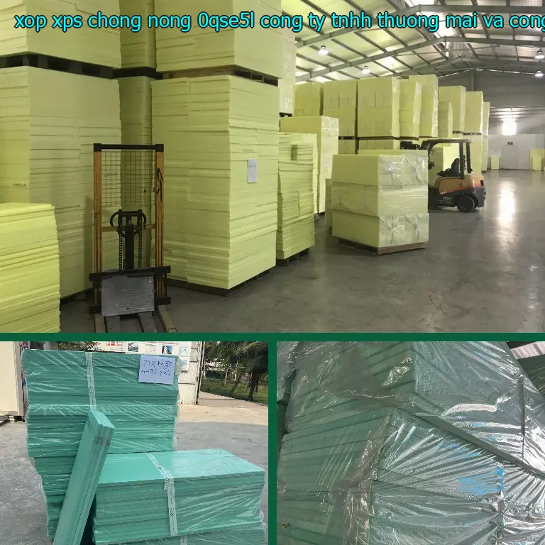 Nhà sản xuất xốp XPS chống nóng 0QSE5L: Công ty TNHH thương mại và công nghiệp Tín Tâm Nhà sản xuất xốp XPS chống nóng 0QSE5L: Công ty TNHH thương mại và công nghiệp Tín Tâm
