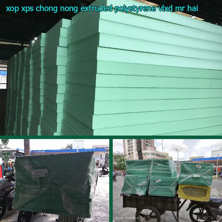 Nhà cung cấp xốp XPS chống nóng Extruded Polystyrene: VLXD Mr.HẢI Nhà cung cấp xốp XPS chống nóng Extruded Polystyrene: VLXD Mr.HẢI