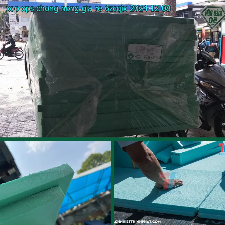 Ngày sản xuất xốp XPS chống nóng giá rẻ 6ZCQIX: 2024-12-08 Ngày sản xuất xốp XPS chống nóng giá rẻ 6ZCQIX: 2024-12-08