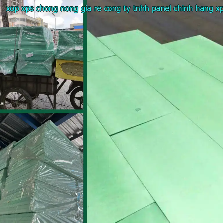 Chất liệu xốp XPS chống nóng giá rẻ Công ty TNHH Panel Chính Hãng: XPS