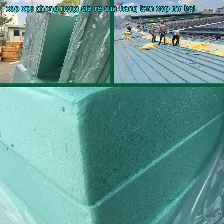 Xốp XPS chống nóng giá rẻ Cửa hàng tấm xốp Mr.HẢI