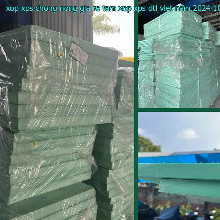 Ngày sản xuất xốp XPS chống nóng giá rẻ Tấm xốp XPS DTL Việt Nam: 2024-10-09 Ngày sản xuất xốp XPS chống nóng giá rẻ Tấm xốp XPS DTL Việt Nam: 2024-10-09