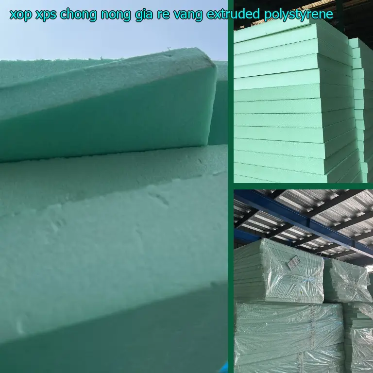 Chất liệu xốp XPS chống nóng giá rẻ Vàng: Extruded Polystyrene