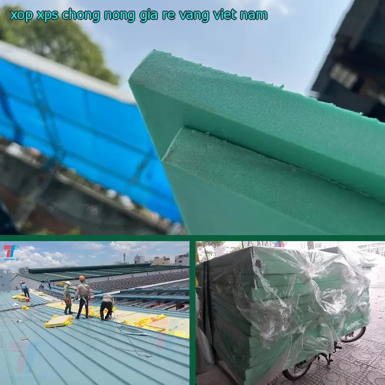 Xuất xứ xốp XPS chống nóng giá rẻ Vàng: Viet Nam