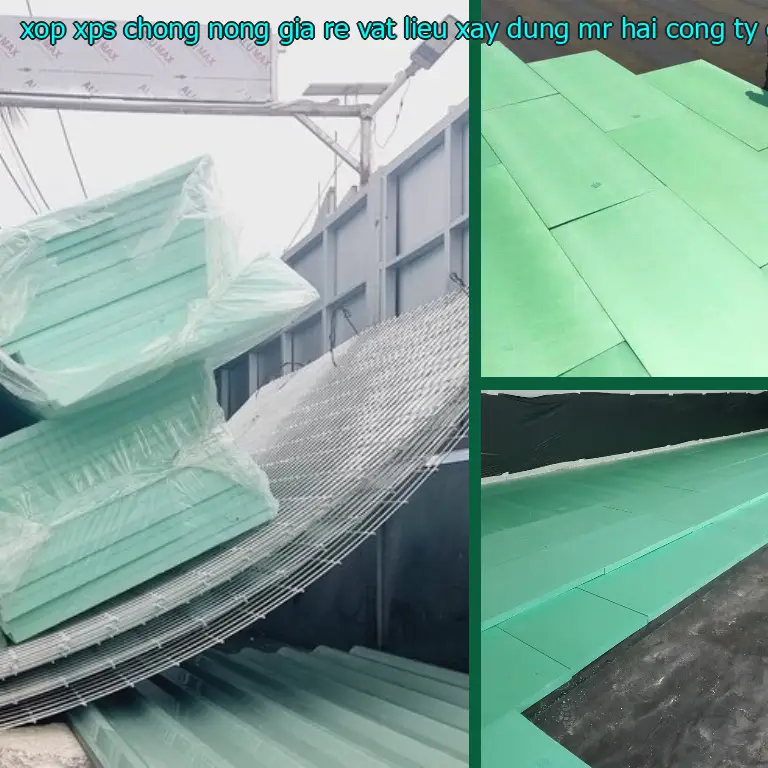 Nhà sản xuất xốp XPS chống nóng giá rẻ Vật Liệu Xây Dựng Mr.HẢI: Công ty CP cách nhiệt Khải Hoàn