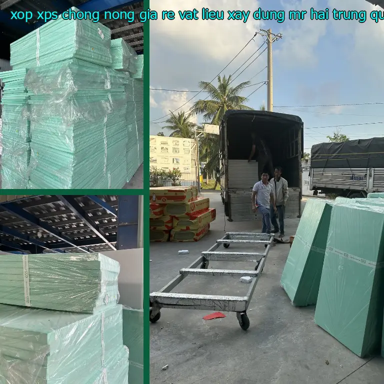 Xuất xứ xốp XPS chống nóng giá rẻ Vật Liệu Xây Dựng Mr.HẢI: Trung Quốc