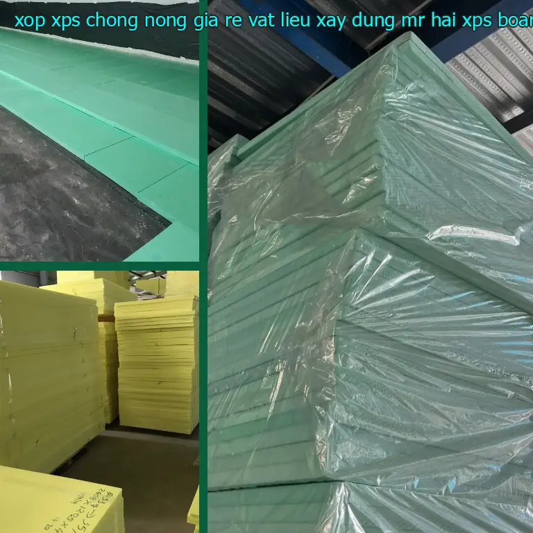 Danh mục xốp XPS chống nóng giá rẻ Vật Liệu Xây Dựng Mr.HẢI: XPS Board
