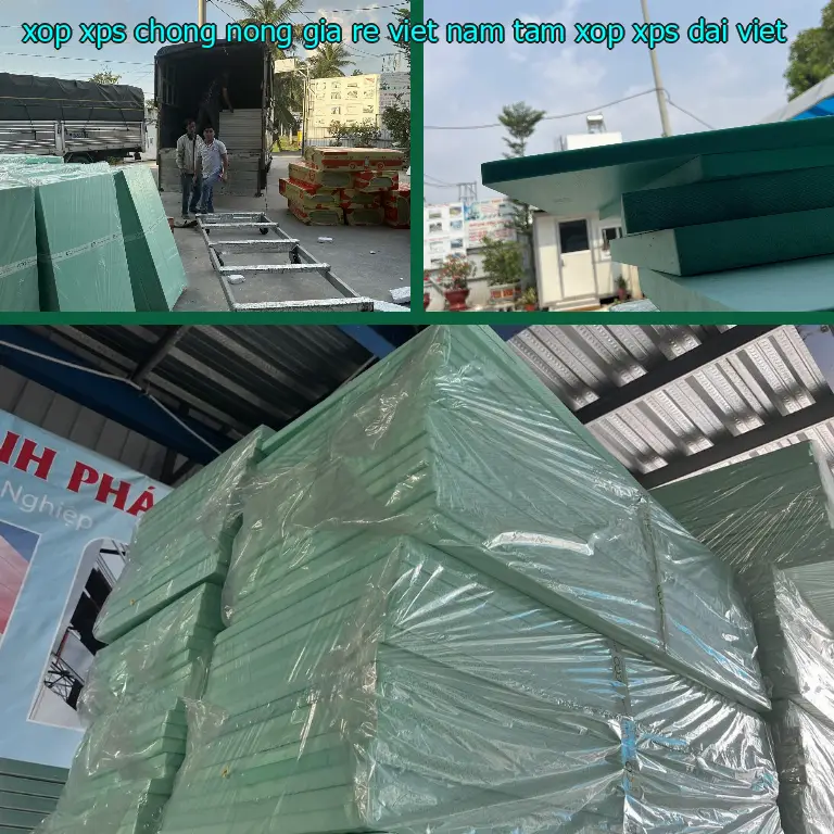 Nhà sản xuất xốp XPS chống nóng giá rẻ Việt Nam: Tấm xốp XPS Đại Việt