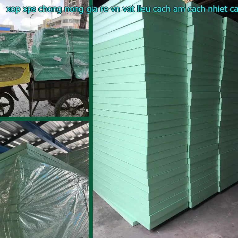 Nhà sản xuất xốp XPS chống nóng giá rẻ VN: Vật liệu cách âm cách nhiệt Cát Tường