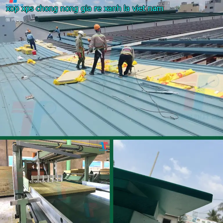 Xuất xứ xốp XPS chống nóng giá rẻ Xanh lá: Viet Nam