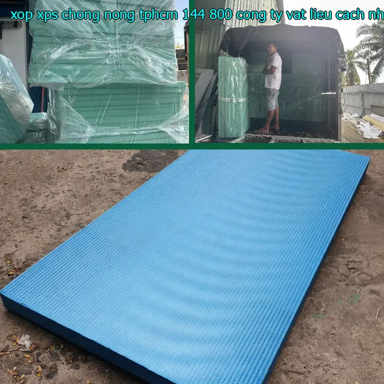Nhà sản xuất xốp XPS chống nóng TpHCM 144.800₫: Công ty vật liệu cách nhiệt Việt Nhật Nhà sản xuất xốp XPS chống nóng TpHCM 144.800₫: Công ty vật liệu cách nhiệt Việt Nhật