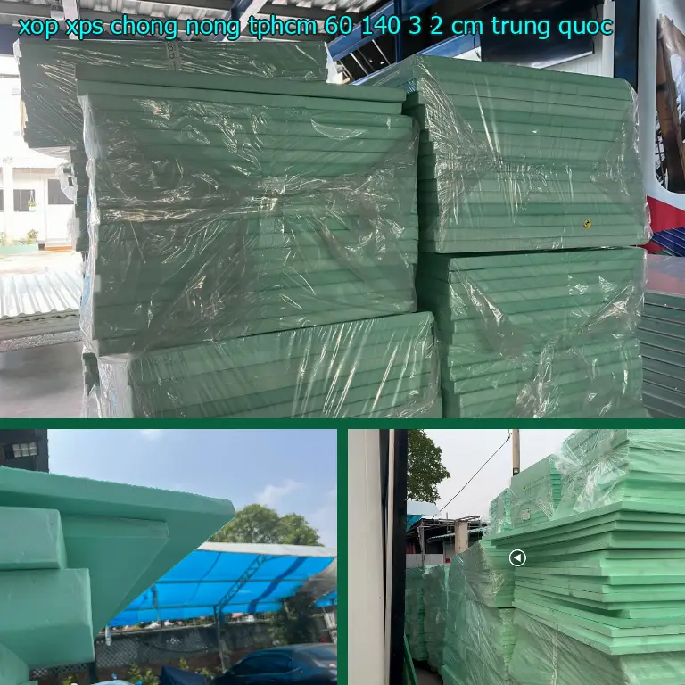 Xuất xứ xốp XPS chống nóng TpHCM 60*140*3.2 cm: Trung Quốc