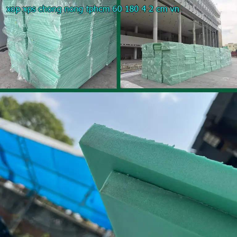 Xuất xứ xốp XPS chống nóng TpHCM 60*180*4.2 cm: VN