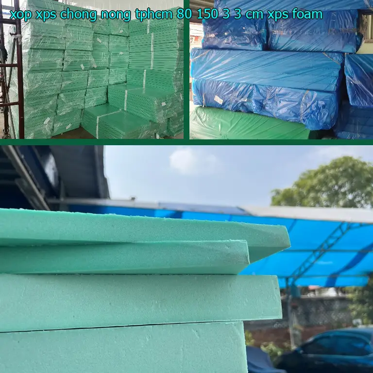 Danh mục xốp XPS chống nóng TpHCM 80*150*3.3 cm: XPS Foam Danh mục xốp XPS chống nóng TpHCM 80*150*3.3 cm: XPS Foam