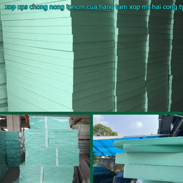 Nhà sản xuất xốp XPS chống nóng TpHCM Cửa hàng tấm xốp Mr.HẢI: Công ty TNHH cách nhiệt Á Châu Nhà sản xuất xốp XPS chống nóng TpHCM Cửa hàng tấm xốp Mr.HẢI: Công ty TNHH cách nhiệt Á Châu