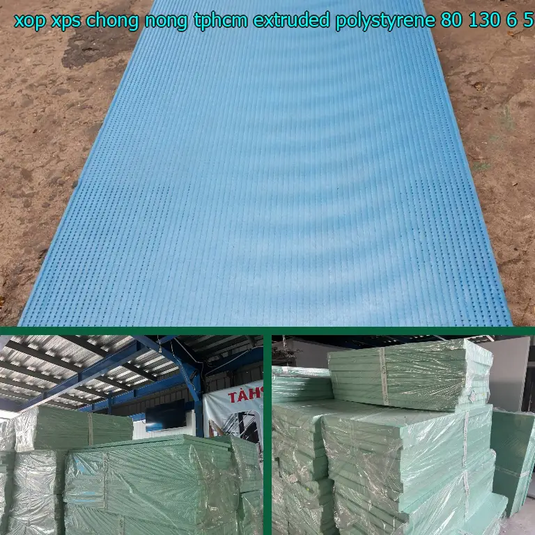 Kích thước xốp XPS chống nóng TpHCM Extruded Polystyrene: 80*130*6.5 cm Kích thước xốp XPS chống nóng TpHCM Extruded Polystyrene: 80*130*6.5 cm