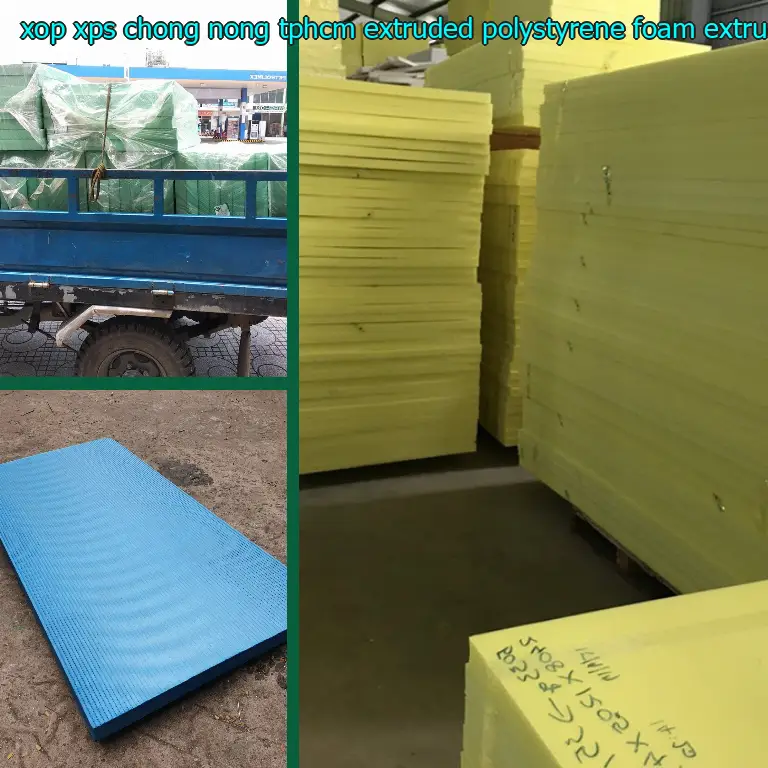 Chất liệu xốp XPS chống nóng TpHCM Extruded Polystyrene Foam: Extruded Polystyrene Foam