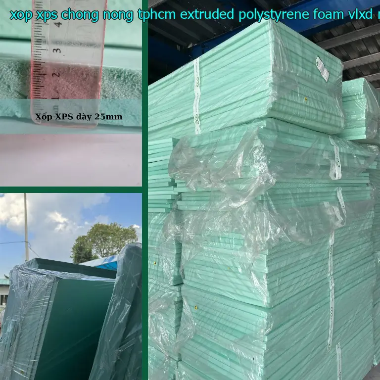Nhà cung cấp xốp XPS chống nóng TpHCM Extruded Polystyrene Foam: VLXD Mr.HẢI