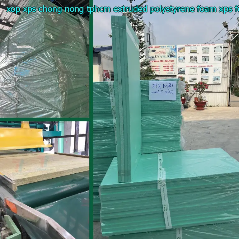 Danh mục xốp XPS chống nóng TpHCM Extruded Polystyrene Foam: XPS Foam Board