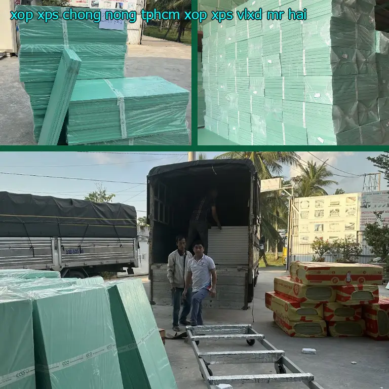 Nhà cung cấp xốp XPS chống nóng TpHCM Xốp XPS: VLXD Mr.HẢI Nhà cung cấp xốp XPS chống nóng TpHCM Xốp XPS: VLXD Mr.HẢI