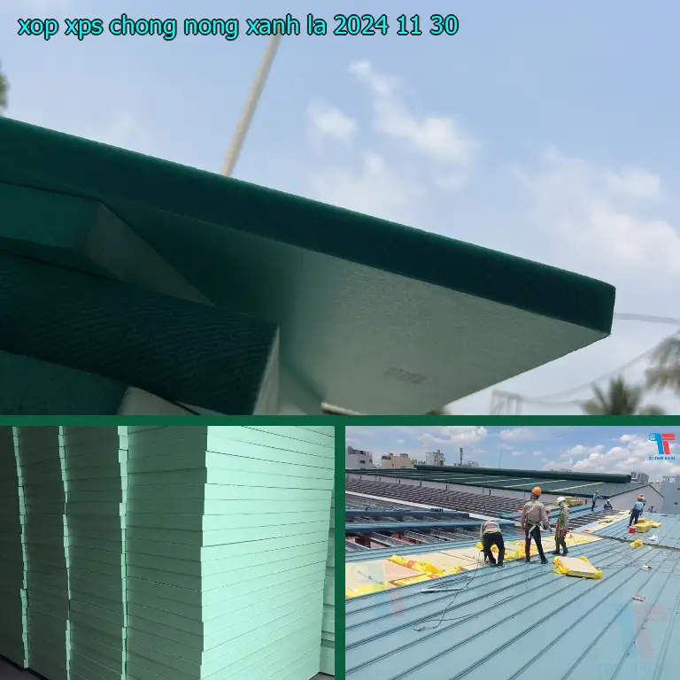 Ngày sản xuất xốp XPS chống nóng Xanh lá: 2024-11-30