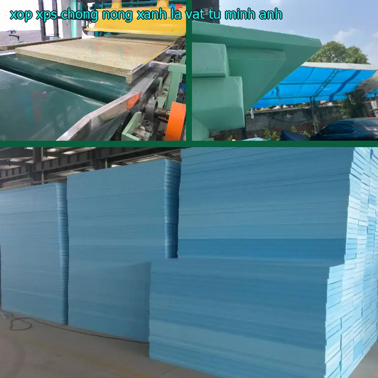 Nhà sản xuất xốp XPS chống nóng Xanh lá: Vật tư Minh Anh