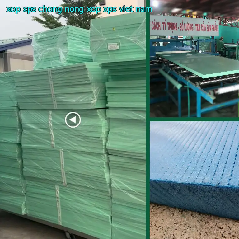 Xuất xứ xốp XPS chống nóng Xốp XPS: Việt Nam Xuất xứ xốp XPS chống nóng Xốp XPS: Việt Nam