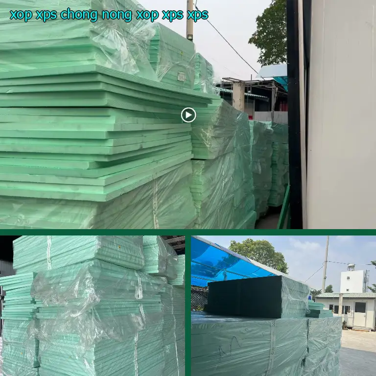 Chất liệu xốp XPS chống nóng Xốp XPS: XPS Chất liệu xốp XPS chống nóng Xốp XPS: XPS